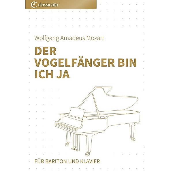 Der Vogelfänger bin ich ja, Wolfgang Amadeus Mozart