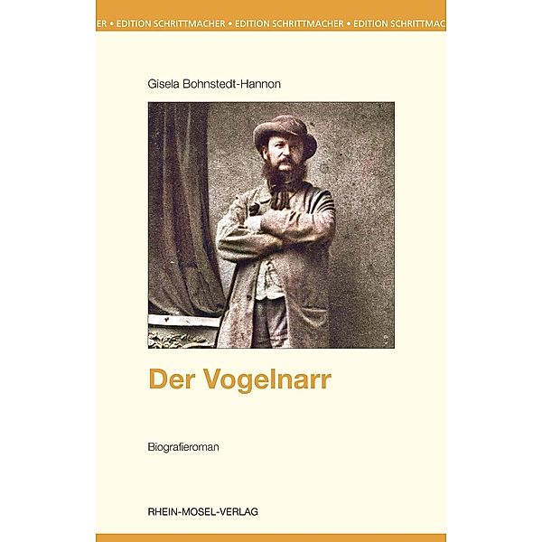 Der Vogelnarr / Edition Schrittmacher Bd.36, Gisela Bohnstedt-Hannon