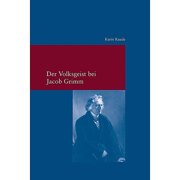 Der Volksgeist bei Jacob Grimm, Karin Raude