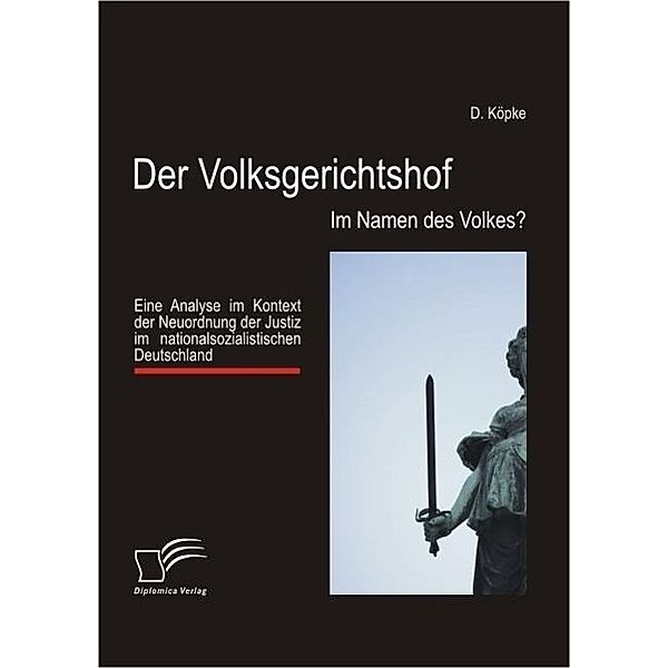 Der Volksgerichtshof: Im Namen des Volkes?, D. Köpke