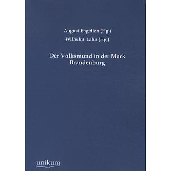 Der Volksmund in der Mark Brandenburg, August Engelien, Wilhelm (Hg. ) Lahn