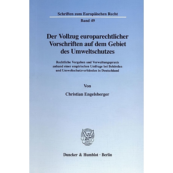 Der Vollzug europarechtlicher Vorschriften auf dem Gebiet des Umweltschutzes., Christian Engelsberger