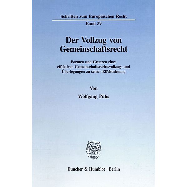 Der Vollzug von Gemeinschaftsrecht., Wolfgang Pühs