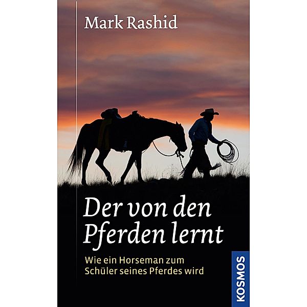 Der von den Pferden lernt, Mark Rashid