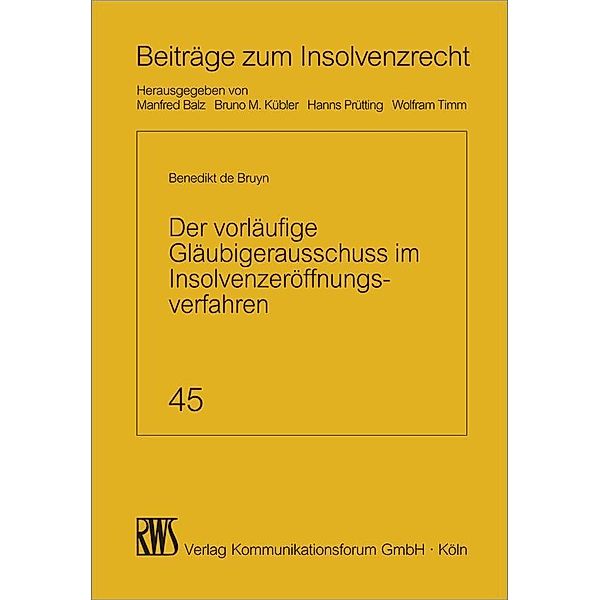 Der vorläufige Gläubigerausschuss im Insolvenzeröffnungsverfahren, Benedikt de Bruyn