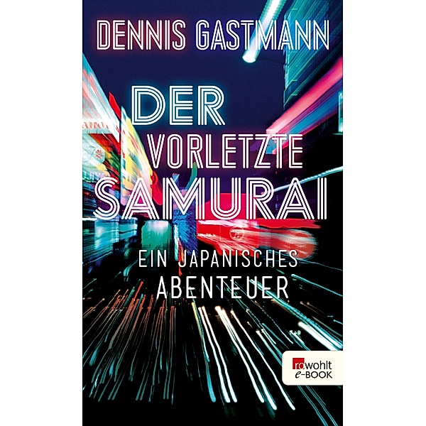 Der vorletzte Samurai, Dennis Gastmann