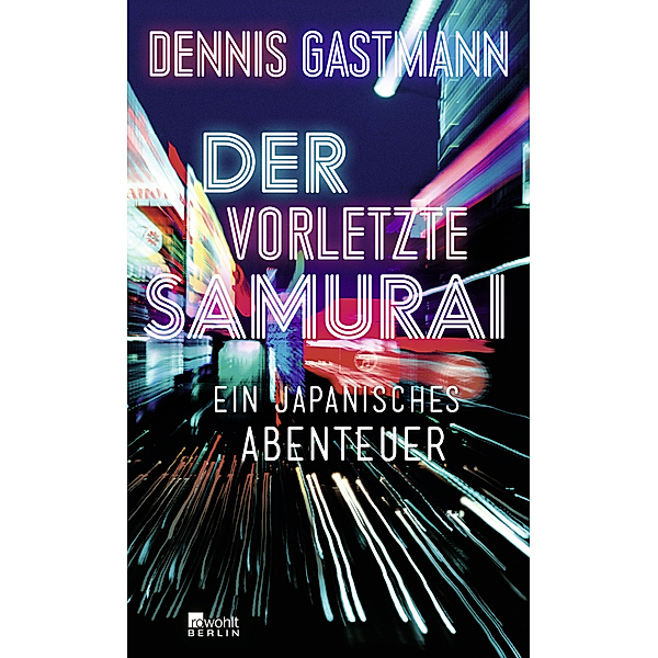Der vorletzte Samurai, Dennis Gastmann
