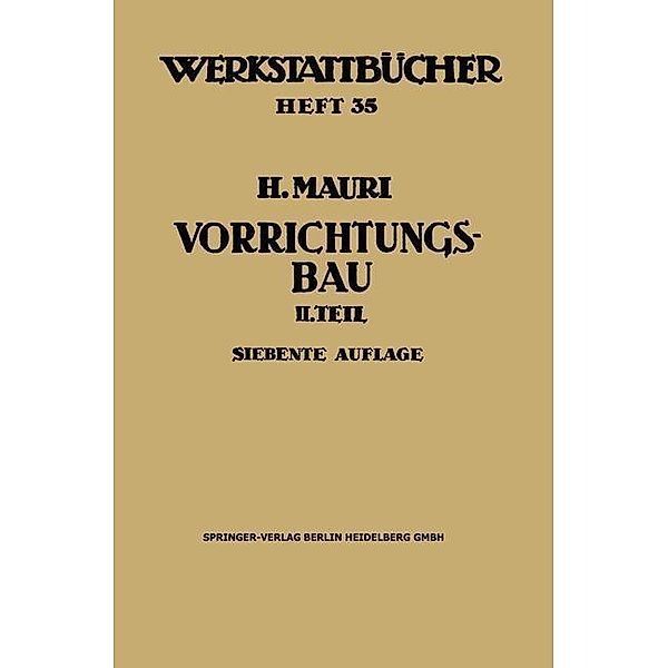 Der Vorrichtungsbau / Werkstattbücher, Heinrich Mauri