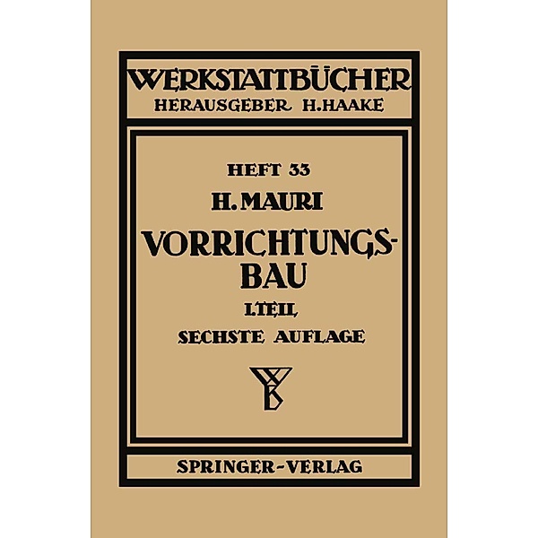 Der Vorrichtungsbau / Werkstattbücher Bd.33, H. Mauri