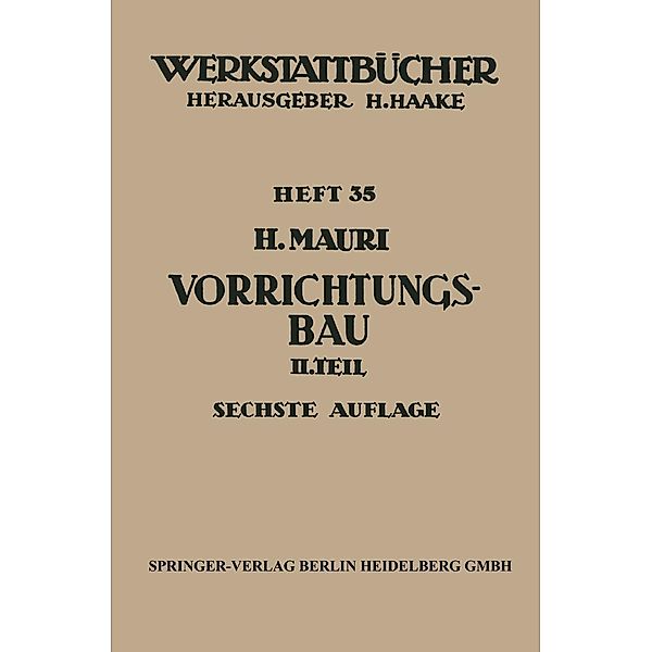 Der Vorrichtungsbau / Werkstattbücher Bd.35, H. Mauri