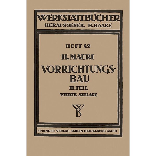 Der Vorrichtungsbau / Werkstattbücher Bd.42, H. Mauri