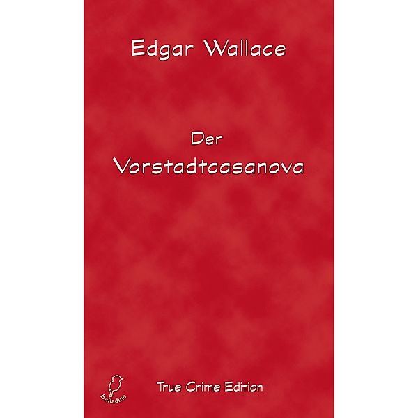 Der Vorstadtcasanova, Edgar Wallace