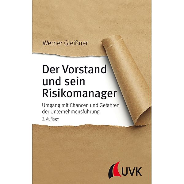 Der Vorstand und sein Risikomanager, Werner Gleissner