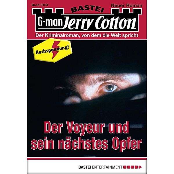 Der Voyeur und sein nächstes Opfer / Jerry Cotton Bd.3134, Jerry Cotton