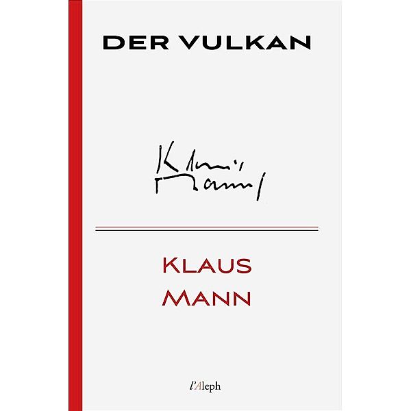 Der Vulkan / Klaus Mann Bd.1, Klaus Mann