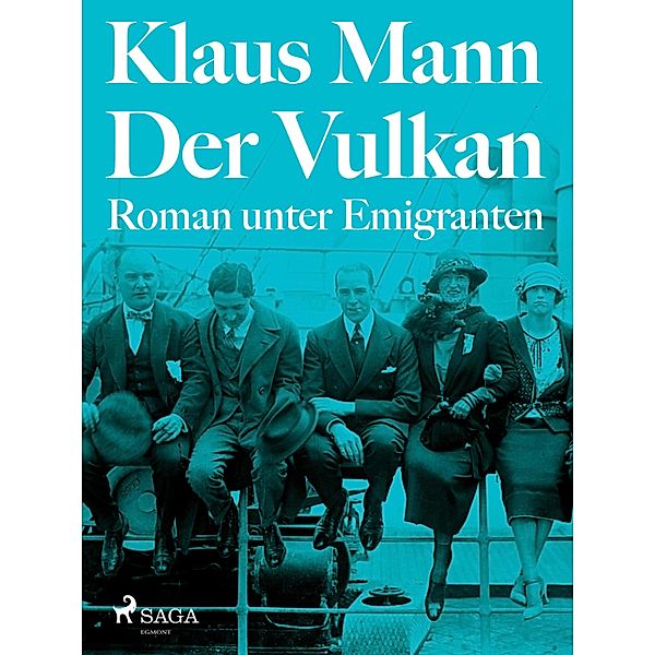 Der Vulkan. Roman unter Emigranten, Klaus Mann