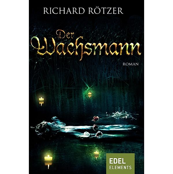 Der Wachsmann, Richard Rötzer