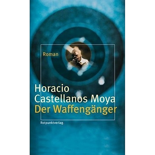 Der Waffengänger, Horacio Castellanos Moya