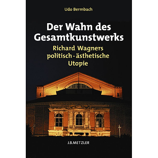 Der Wahn des Gesamtkunstwerks, Udo Bermbach