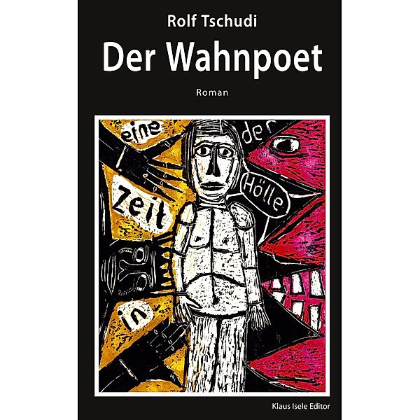 Der Wahnpoet, Rolf Tschudi