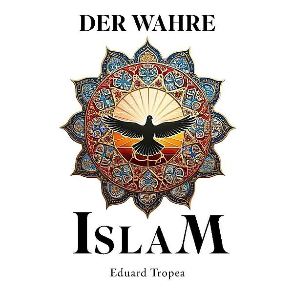 Der wahre Islam, Eduard Tropea