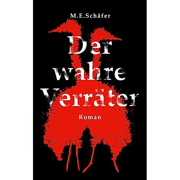 Der wahre Verräter / Der Verräter in der Mitte Bd.2, M. E. Schäfer