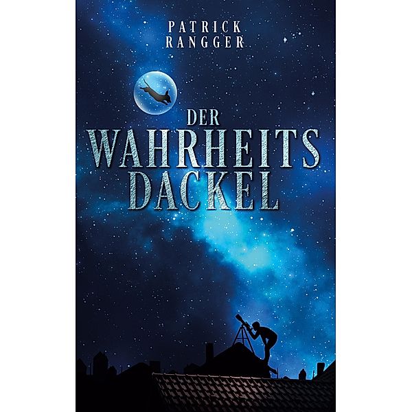 Der Wahrheitsdackel, Patrick Rangger