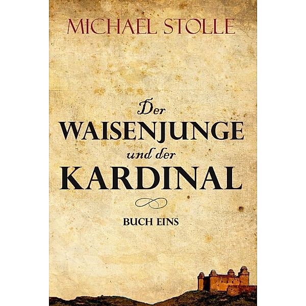 Der Waisenjunge und der Kardinal, Michael Stolle