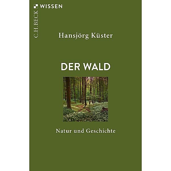 Der Wald, Hansjörg Küster