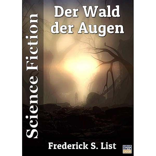 Der Wald der Augen / Novo Books, Frederick S. List