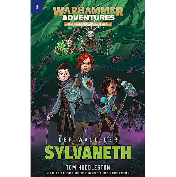 Der Wald der Sylvaneths / Warhammer Adventures: Die Acht Reiche Bd.3, Tom Huddleston