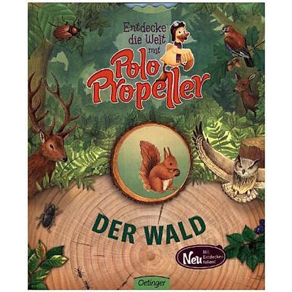 Der Wald / Entdecke die Welt mit Polo Propeller Bd.1, Maren von Klitzing, Lisa Apfelbacher