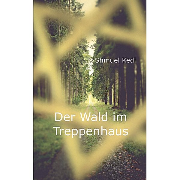 Der Wald im Treppenhaus, Shmuel Kedi