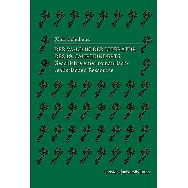 Der Wald in der Literatur des 19. Jahrhunderts, Klara Schubenz