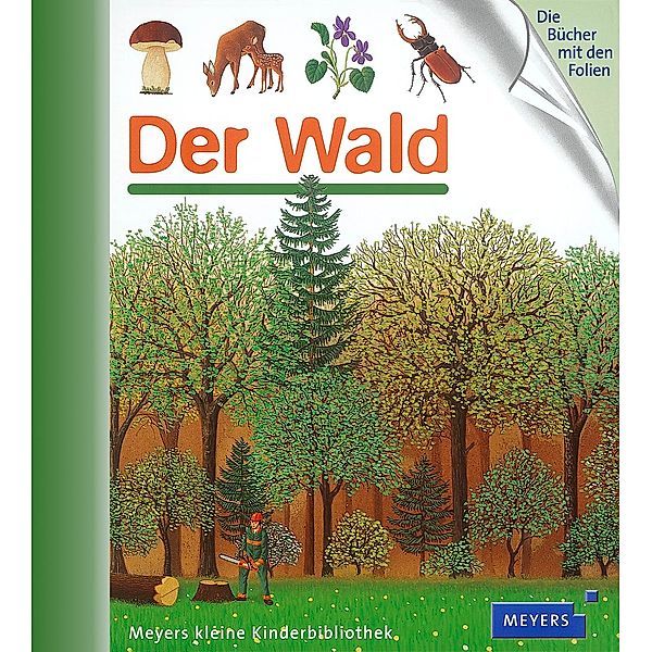 Der Wald / Meyers Kinderbibliothek Bd.95