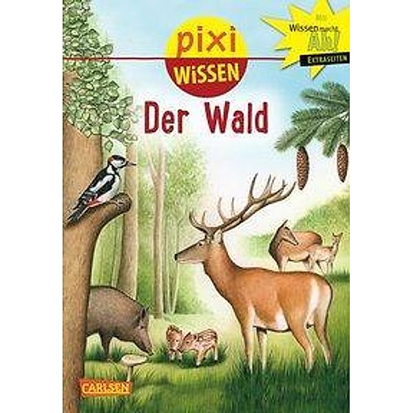 Der Wald / Pixi Wissen Bd.36, Bianca Borowski