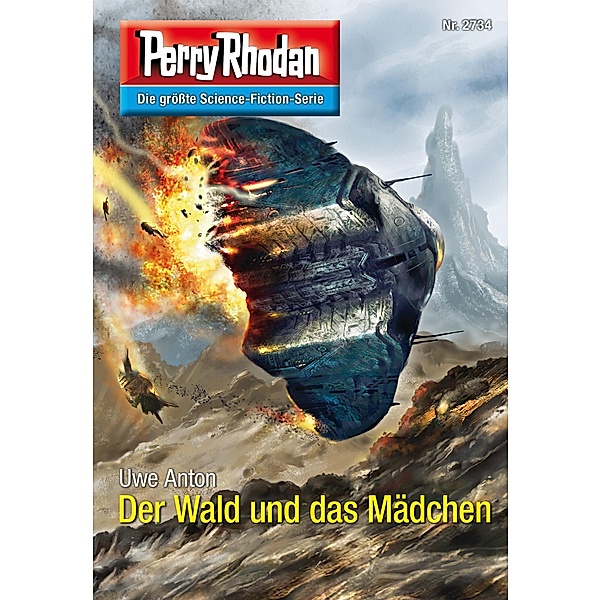 Der Wald und das Mädchen (Heftroman) / Perry Rhodan-Zyklus Das Atopische Tribunal Bd.2734, Uwe Anton