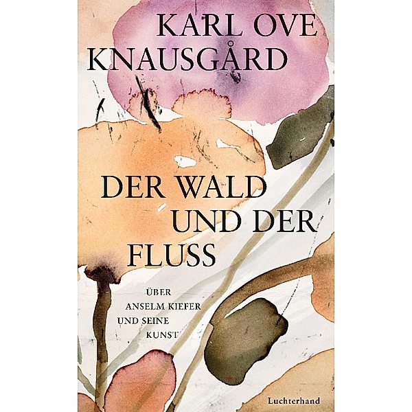 Der Wald und der Fluss, Karl Ove Knausgard