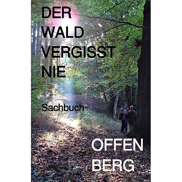 Der Wald vergisst nie, Klaus Offenberg