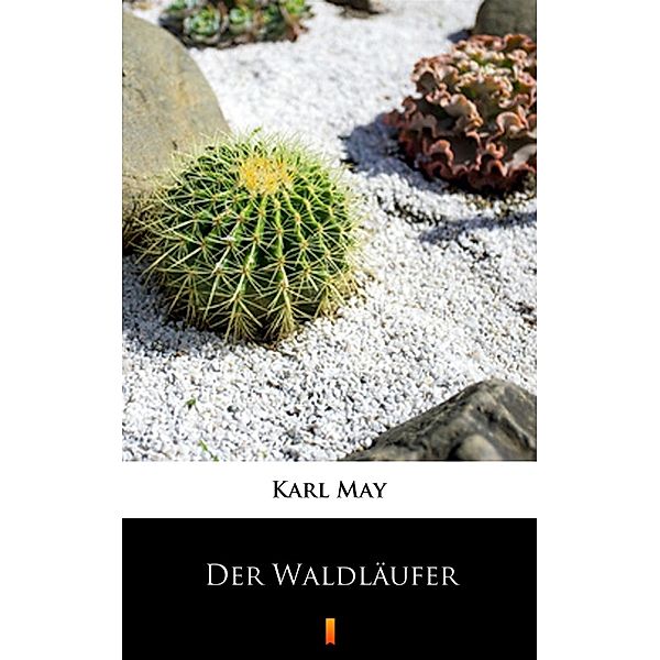 Der Waldläufer, Karl May