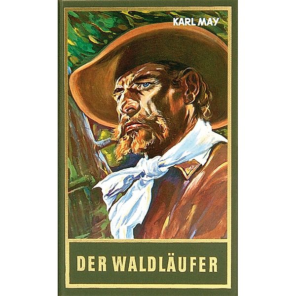 Der Waldläufer / Karl Mays Gesammelte Werke Bd.70, Karl May