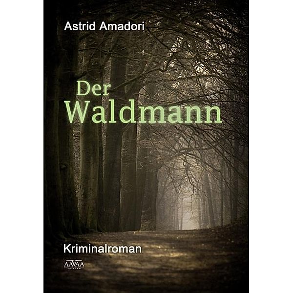 Der Waldmann, Astrid Amadori