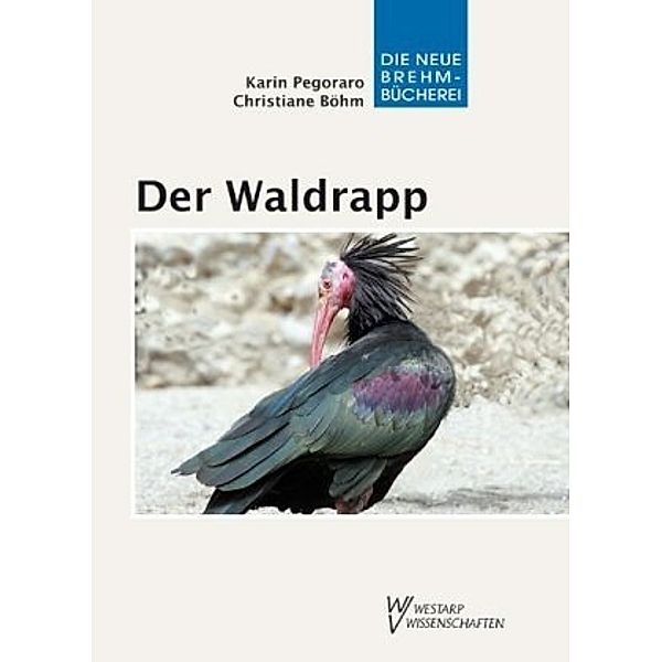 Der Waldrapp, Christiane Böhm, Karin Pegoraro