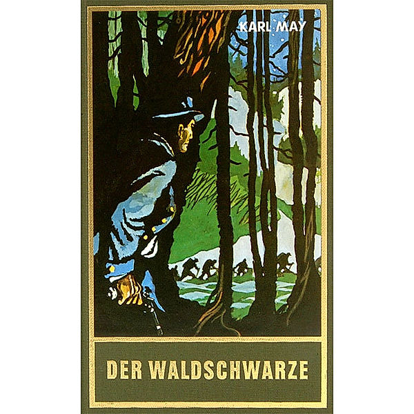 Der Waldschwarze / Karl Mays Gesammelte Werke Bd.44, Karl May