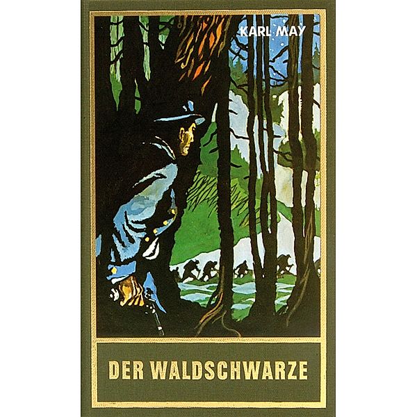 Der Waldschwarze / Karl Mays Gesammelte Werke Bd.44, Karl May