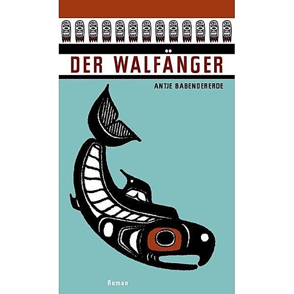 Der Walfänger, Antje Babendererde