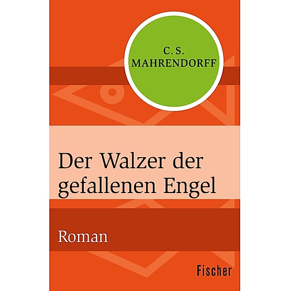 Der Walzer der gefallenen Engel, C. S. Mahrendorff