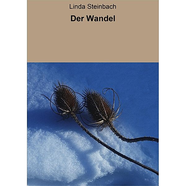 Der Wandel, Linda Steinbach