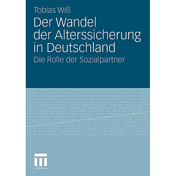 Der Wandel der Alterssicherung in Deutschland, Tobias Wiß
