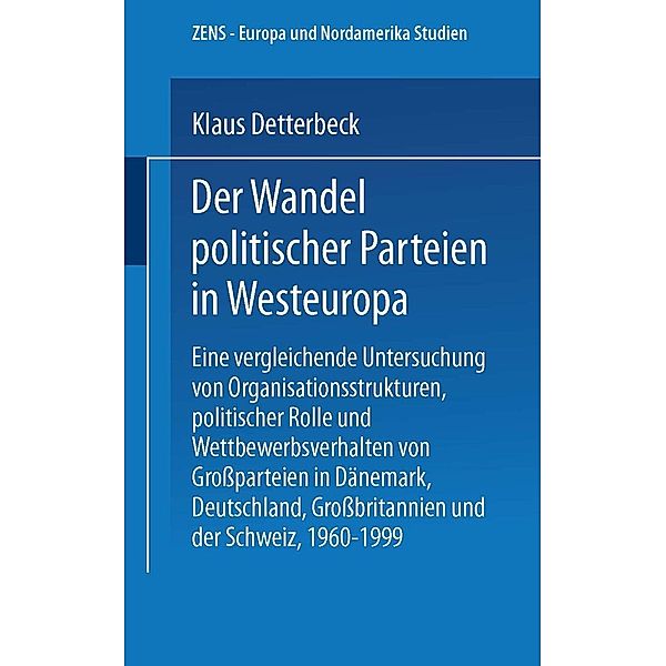 Der Wandel politischer Parteien in Westeuropa / ZENS - Europa und Nordamerika Studien Bd.9
